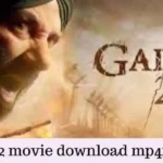 Gadar 2 Full HD Movie Free Download Mp4